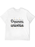 Dreamers in a Universe Graphic T-Shirt