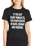 Vegan Anti-Dairy Protest Slogan T-Shirt