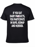 Vegan Anti-Dairy Protest Slogan T-Shirt