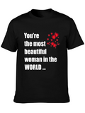 Youre the Most Beautiful Woman T-Shirt