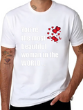 Youre the Most Beautiful Woman T-Shirt