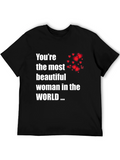 Youre the Most Beautiful Woman T-Shirt