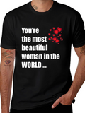 Youre the Most Beautiful Woman T-Shirt