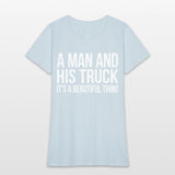 A And His Truck It'S A Beautiful Thing