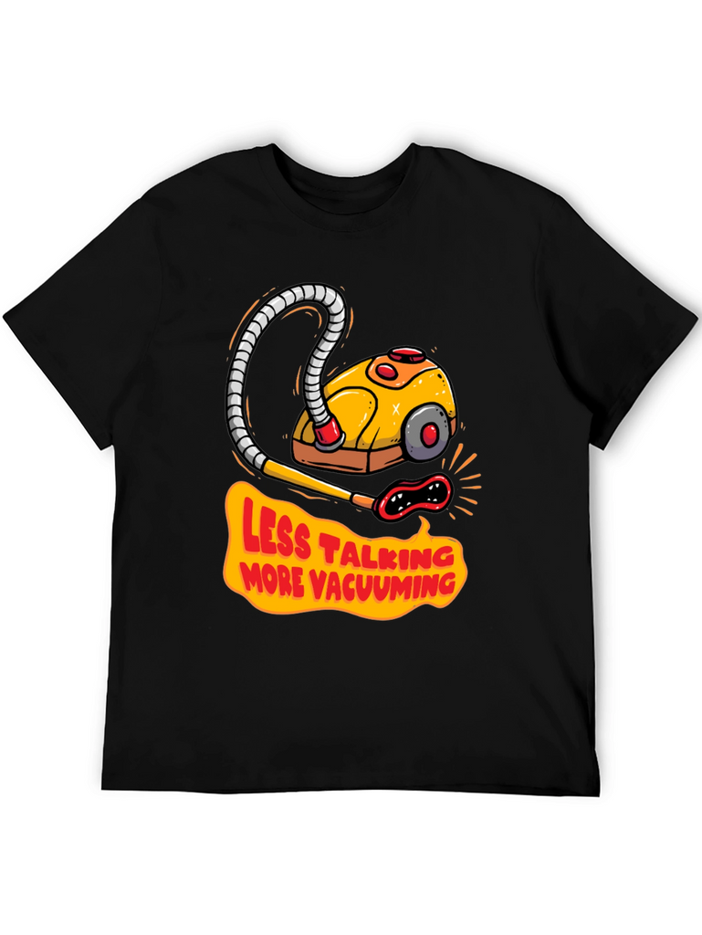 Less Talking More Vacuuming Graphic T-Shirt
