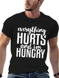 Everything Hurts & Im Hungry T-Shirt