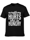 Everything Hurts & Im Hungry T-Shirt