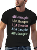 ABA Therapist T-Shirt - Stylish and Comfortable