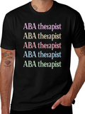 ABA Therapist T-Shirt - Stylish and Comfortable