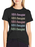 ABA Therapist T-Shirt - Stylish and Comfortable