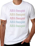 ABA Therapist T-Shirt - Stylish and Comfortable