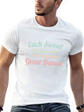 Each Sweat Great Dancer T-Shirt