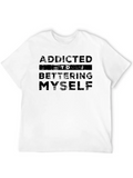 Addicted To Bettering Myself Classic Cotton Tee – Unisex Comfort For Any Season