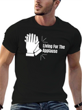 Living for the Applause Graphic T-Shirt