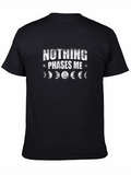 Nothing Phases Me T-Shirt