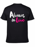 Always In Love Classic Cotton Tee – Unisex Comfort For Any Season