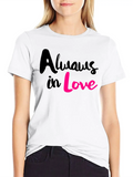 Always In Love Classic Cotton Tee – Unisex Comfort For Any Season