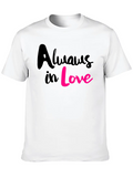 Always In Love Classic Cotton Tee – Unisex Comfort For Any Season