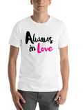 Always In Love Classic Cotton Tee – Unisex Comfort For Any Season