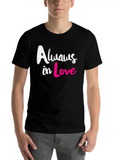 Always In Love Classic Cotton Tee – Unisex Comfort For Any Season