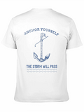 Anchor Yourself The Storm Will Pass Classic Cotton Tee – Unisex Comfort For Any Season