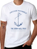 Anchor Yourself The Storm Will Pass Classic Cotton Tee – Unisex Comfort For Any Season