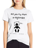 Are You My Mom Or Nightmare Classic Cotton Tee – Unisex Comfort For Any Season