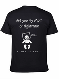 Are You My Mom Or Nightmare Classic Cotton Tee – Unisex Comfort For Any Season