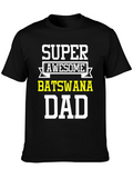 Super Awesome Botswana Dad T-Shirt