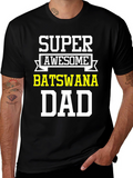 Super Awesome Botswana Dad T-Shirt