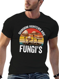 Shroom Hunters Are Fungis Graphic T-Shirt