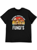 Shroom Hunters Are Fungis Graphic T-Shirt