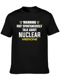 Nuclear Medicine T-Shirt