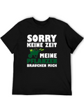 Sorry Keine Zeit T-Shirt - Gardening Humor