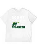 Sorry Keine Zeit T-Shirt - Gardening Humor