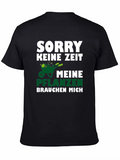 Sorry Keine Zeit T-Shirt - Gardening Humor