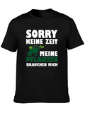 Sorry Keine Zeit T-Shirt - Gardening Humor