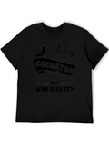 Funny Cockatoo T-Shirt: Why Risk It?