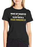 Wake Up Smarter Radio Announcer T-Shirt