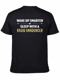 Wake Up Smarter Radio Announcer T-Shirt