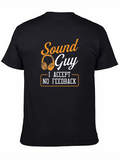 Sound Guy T-Shirt - I Accept No Feedback