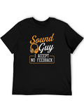 Sound Guy T-Shirt - I Accept No Feedback