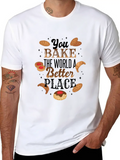 Bake Bake Better Place Gift Classic Cotton Tee – Unisex Comfort For Any Season
