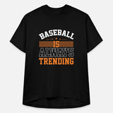 Baseball Is Always Trending
