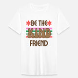 Be the Kind friend