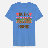 Be the Kind friend