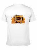 Be The Light In The Darkness Classic Cotton Tee – Unisex Comfort For Any Season
