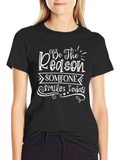 Be The Reason Someone Smiles Today Classic Cotton Tee – Unisex Comfort For Any Season