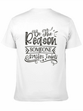 Be The Reason Someone Smiles Today Classic Cotton Tee – Unisex Comfort For Any Season