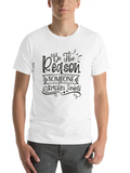 Be The Reason Someone Smiles Today Classic Cotton Tee – Unisex Comfort For Any Season